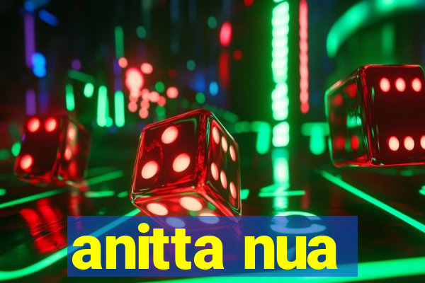 anitta nua